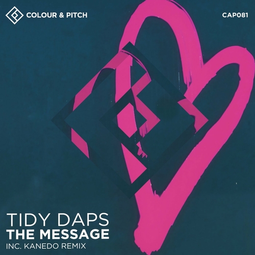 Tidy Daps - The Message [CAP081]